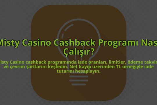 Misty-Casino-Cashback-Programi-Nasil-Calisir-overlay-1784403301.jpg