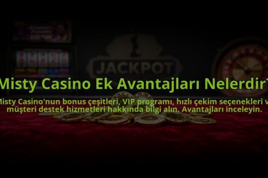 Misty-Casino-Ek-Avantajlari-Nelerdir-overlay-1784476248.jpg