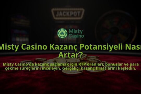 Misty-Casino-Kazanc-Potansiyeli-Nasil-Artar-overlay-1784392561.jpg
