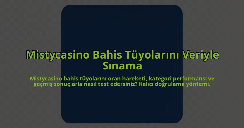 Mistycasino-Bahis-Tuyolarini-Veriyle-Sinama-overlay-1785083041.jpg