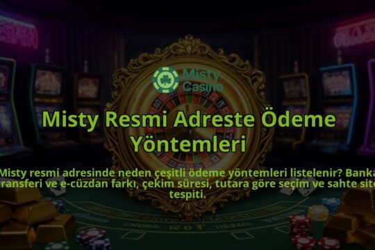 Misty-Resmi-Adreste-Odeme-Yontemleri-overlay-1786631089.jpg