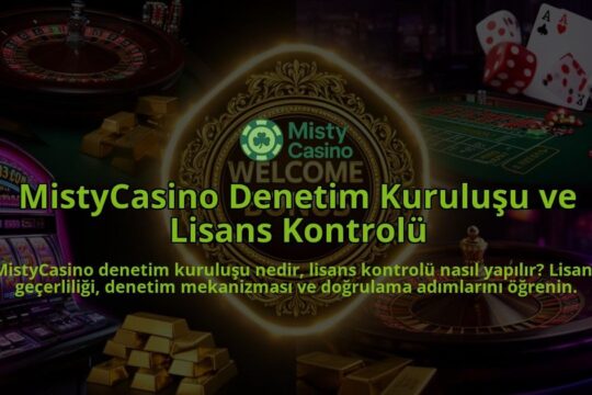MistyCasino-Denetim-Kurulusu-ve-Lisans-Kontrolu-overlay-1786612470.jpg
