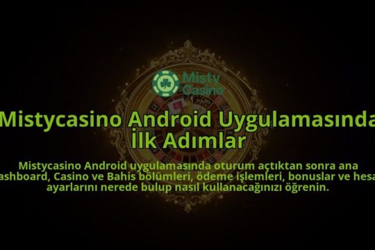 Mistycasino-Android-Uygulamasinda-Ilk-Adimlar-overlay-1786612513.jpg