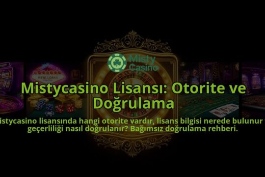 Mistycasino-Lisansi-Otorite-ve-Dogrulama-overlay-1786525676.jpg