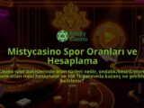 Mistycasino-Spor-Oranlari-ve-Hesaplama-overlay-1786747642.jpg