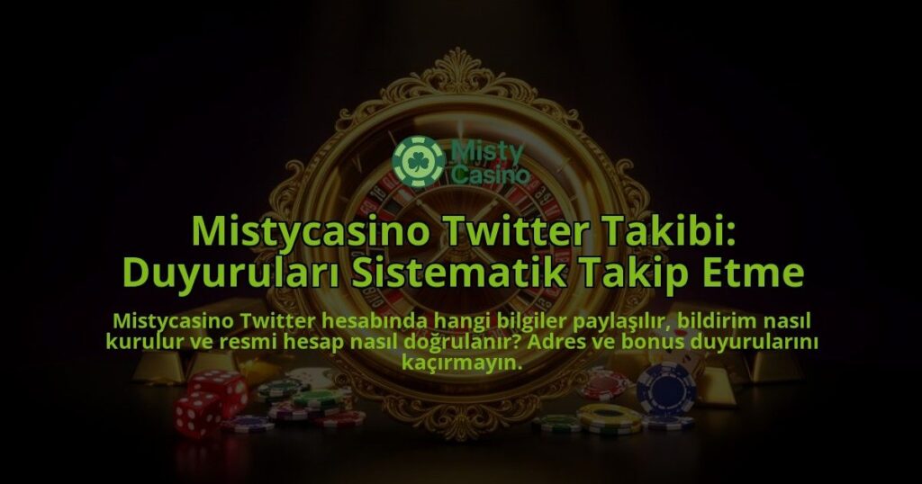 Mistycasino-Twitter-Takibi-Duyurulari-Sistematik-Takip-Etme-overlay-1786627605.jpg