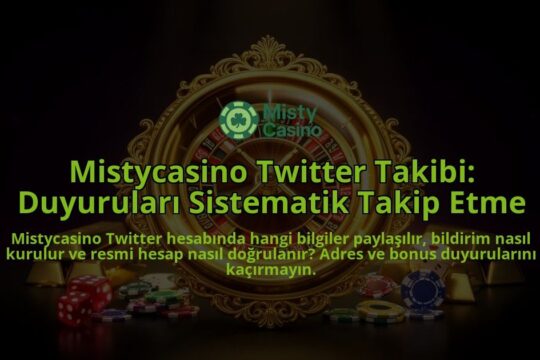 Mistycasino-Twitter-Takibi-Duyurulari-Sistematik-Takip-Etme-overlay-1786627605.jpg