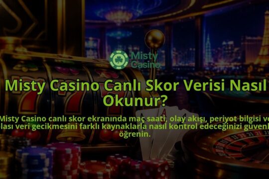 Misty-Casino-Canli-Skor-Verisi-Nasil-Okunur-overlay-1788727537.jpg