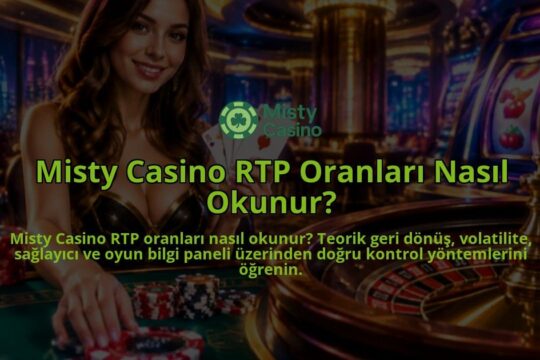 Misty-Casino-RTP-Oranlari-Nasil-Okunur-overlay-1789981679.jpg